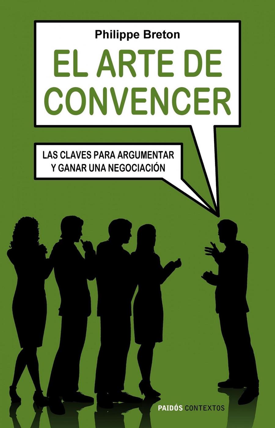 ARTE DE CONVENCER, EL | 9788449322426 | BRETTON, PHILIPPE
