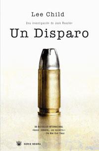 UN DISPARO | 9788498670608 | CHILD, LEE | Llibreria Online de Tremp