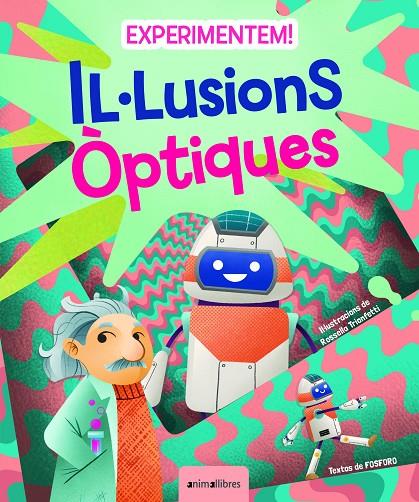 EXPERIMENTEM! IL·LUSIONS ÒPTIQUES | 9788418592867 | FOSFORO | Llibreria Online de Tremp