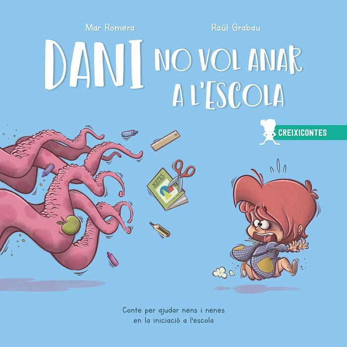 DANI NO VOL ANAR A L?ESCOLA | 9788426728227 | ROMERA, MAR/GRABAU, RAÚL