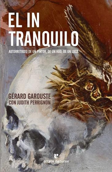 EL INTRANQUILO | 9788419158543 | GAROUSTE, GÉRARD/PERRIGNON, JUDITH