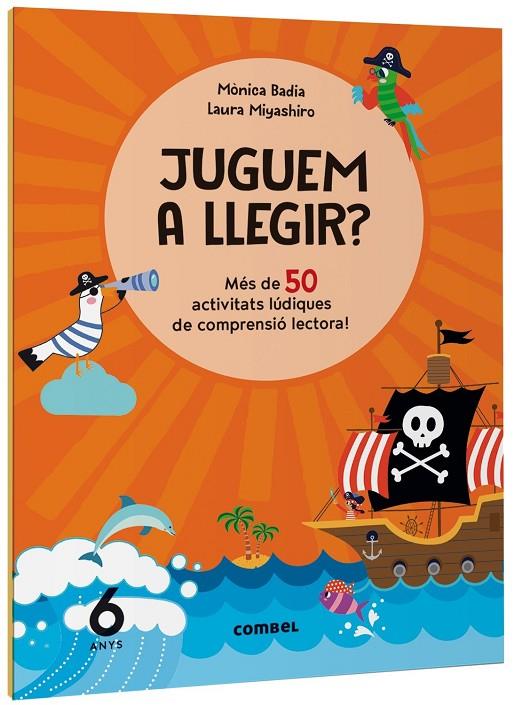 JUGUEM A LLEGIR? MÉS DE 50 ACTIVITATS LÚDIQUES DE COMPRENSIÓ LECTORA! 6 ANYS | 9788411582155 | BADIA CANTARERO, MÒNICA | Llibreria Online de Tremp