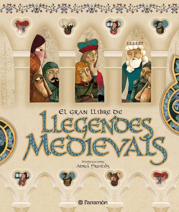 GRAN LLIBRE DE LLEGENDES MEDIEVALS, EL | 9788434232747 | Llibreria Online de Tremp