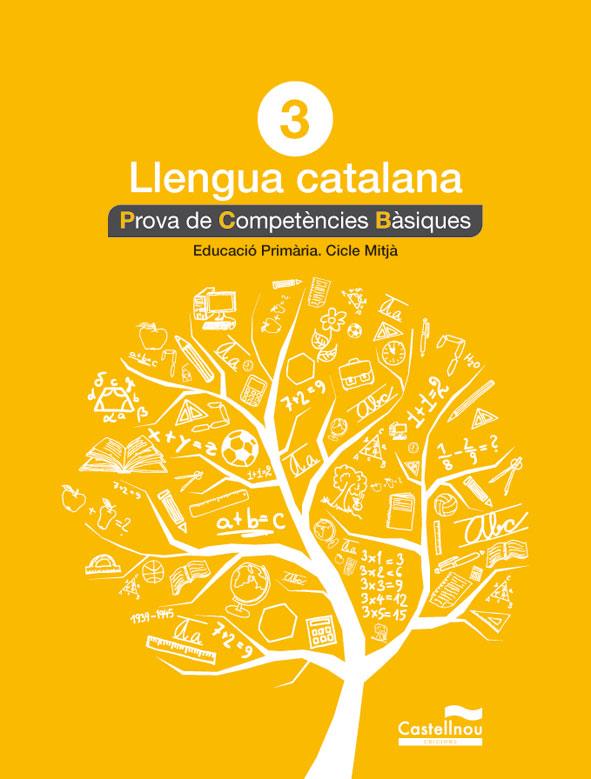 LLENGUA CATALANA 3R. PROVA DE COMPETÈNCIES BÀSIQUES | 9788498044553 | HERMES EDITORA GENERAL S.A.U.