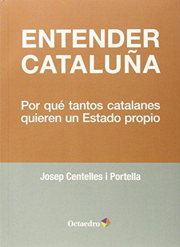 ENTENDER CATALUÑA | 9788499215952 | CENTELLES I PORTELLA, JOSEP | Llibreria Online de Tremp