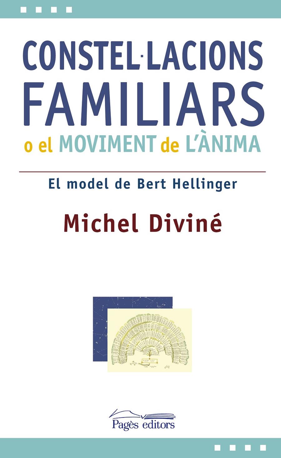 CONSTEL·LACIONS FAMILIARS O EL MOVIMENT DE L'ÀNIMA | 9788497797382 | DIVINÉ, MICHEL | Llibreria Online de Tremp