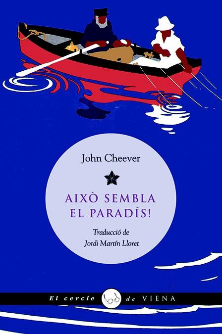 AIXO SEMBLA EL PARADIS! | 9788483305515 | CHEEVER, JOHN | Llibreria Online de Tremp