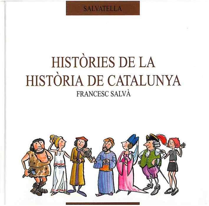 HISTORIES DE LA HISTORIA DE CATALUNYA | 9788484120797 | SALVA, FRANCESC | Llibreria Online de Tremp