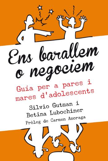 ENS BARALLEM O NEGOCIEM | 9788493944544 | LUBOCHINER, BETINA/GUTMAN, SILVIO | Llibreria Online de Tremp