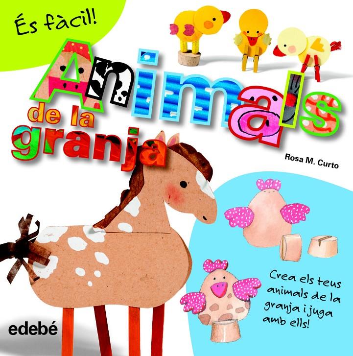 ÉS FÀCIL: ANIMALS DE LA GRANJA | 9788468311579 | CURTO MILÀ, ROSA MARÍA | Llibreria Online de Tremp