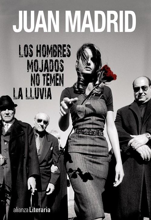 LOS HOMBRES MOJADOS NO TEMEN LA LLUVIA | 9788420675145 | MADRID, JUAN | Llibreria Online de Tremp