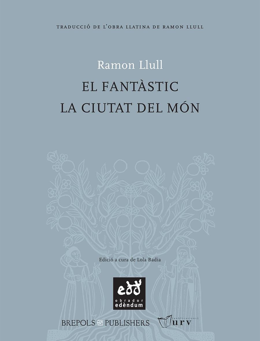 FANTASTIC LA CIUTAT DEL MON, EL | 9788493443481 | RAMON LLULL , BEATO (CA. 1232-1315) | Llibreria Online de Tremp