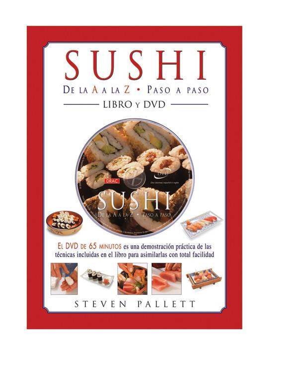 SUSHI : DE LA A - Z , PASO A PASO (LIBRO+CD) | 9788496550759 | PALLETT, STEVEN