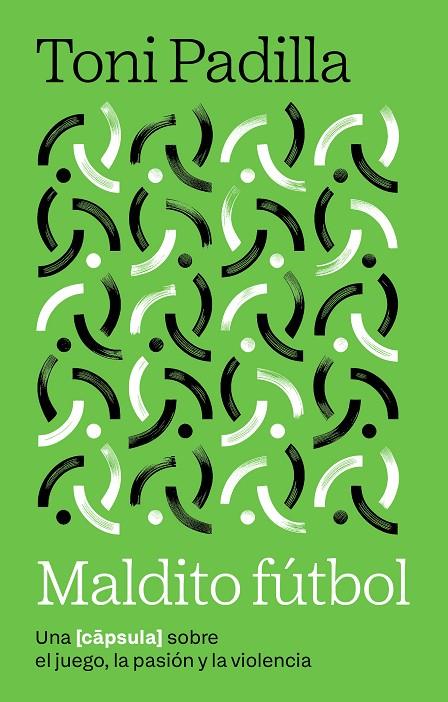 MALDITO FÚTBOL | 9791387801014 | PADILLA MONTOLIU, TONI | Llibreria Online de Tremp