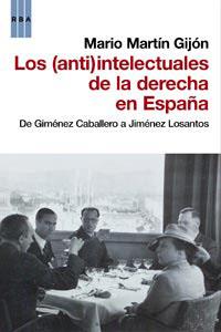 (ANTI) INTELECTUALES DE LA DERECHA EN ESPAÑA, LOS | 9788490061237 | MARTIN GIJON, MARIO | Llibreria Online de Tremp