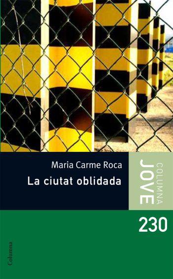 CIUTAT OBLIDADA, LA | 9788466409360 | ROCA, MARIA CARMR | Llibreria Online de Tremp