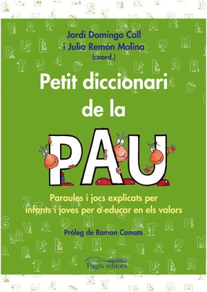 PETIT DICCIONARI DE LA PAU | 9788497793070 | DOMINGO, JORDI ; REMON MOLINA, JULIA | Llibreria Online de Tremp