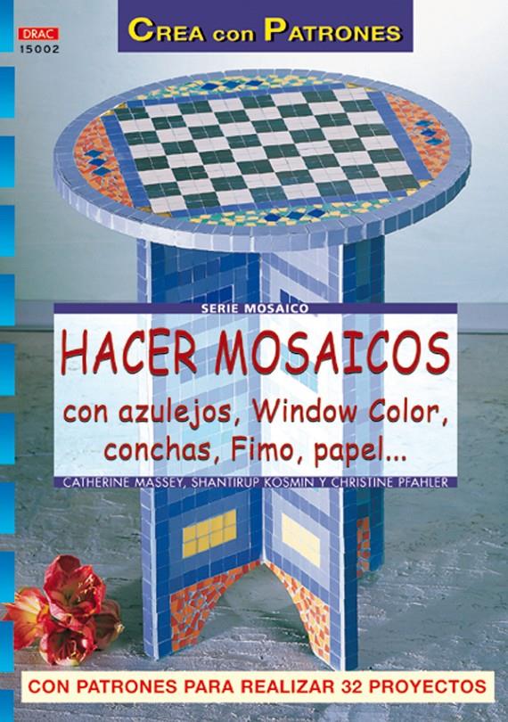 HACER MOSAICOS CON AZULEJOS, WINDOW COLOR, CONCHAS, FIMO, PA | 9788496365438 | MASSEY, CATHERINE