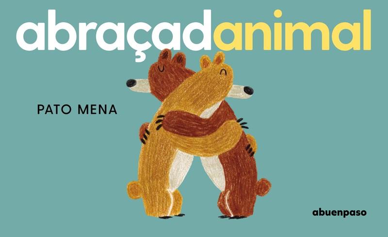 ABRAÇADANIMAL | 9788410016392 | Llibreria Online de Tremp