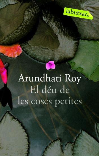 DEU DE LES COSES PETITES, EL | 9788496863262 | ROY, ARUNDHATI (1960- )