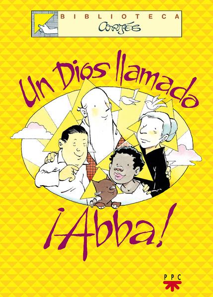 DIOS LLAMADO ABBA, UN | 9788428817752 | CORTES SALINAS, JOSE LUIS
