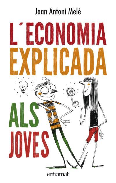 ECONOMIA EXPLICADA ALS JOVES, L' | 9788492920129 | MELÉ, JOAN ANTONI | Llibreria Online de Tremp