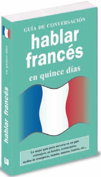 HABLAR FRANCES EN 15 DIAS | 9788496445062 | ANÓNIMO