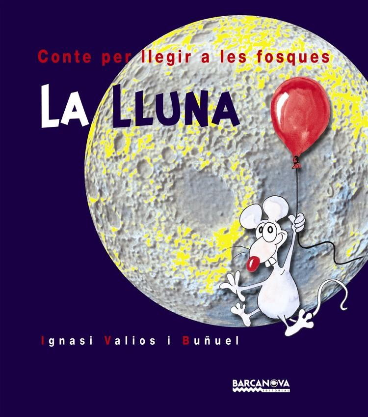 LLUNA : CONTE PER LLEGIR A LES FOSQUES | 9788448910136 | VALIOS I BUÑUEL, IGNASI