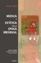 MÚSICA Y ESTÉTICA EN LA ÉPOCA MEDIEVAL | 9788431325268 | FUBINI, ENRICO | Llibreria Online de Tremp