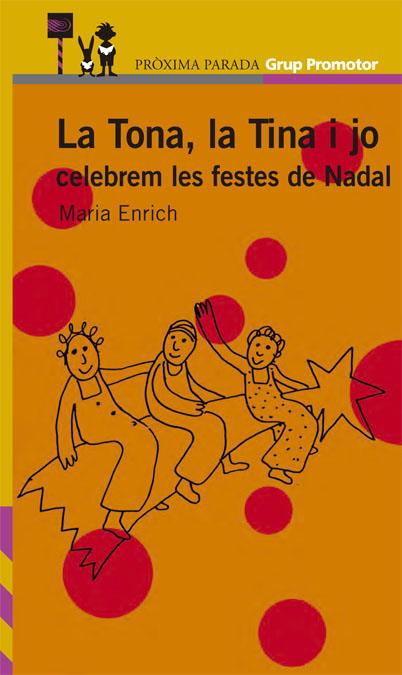 TONA, LA TINA I JO CELEBREM LES FESTES DE NADAL | 9788484356592 | ENRICH, MARIA | Llibreria Online de Tremp