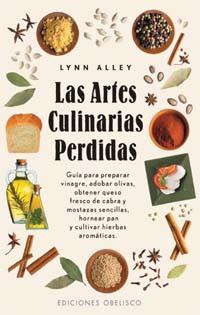 ARTES CULINARIAS PERDIDAS, LAS | 9788497770255 | ALLEY, LYNN | Llibreria Online de Tremp