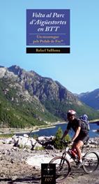 VOLTA AL PARC D'AIGÜESTORTES EN BTT | 9788497914406 | VALLBONA, RAFAEL | Llibreria Online de Tremp
