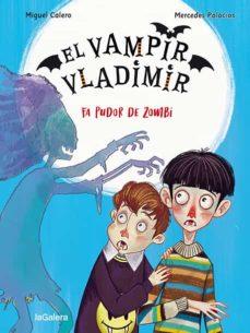 EL VAMPIR VLADIMIR 3. FA PUDOR DE ZOMBI | 9788424672522 | CALERO, MIGUEL | Llibreria Online de Tremp