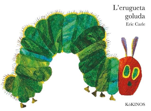 ERUGUETA GOLUDA, L' | 9788496629523 | CARLE, ERIC | Llibreria Online de Tremp