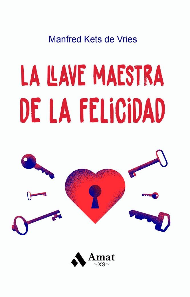 LA LLAVE MAESTRA DE LA FELICIDAD. BOLSILLO | 9788419341730 | KETS DE VRIES, MANFRED | Llibreria Online de Tremp
