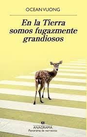 EN LA TIERRA SOMOS FUGAZMENTE GRANDIOSOS | 9788433980595 | VUONG, OCEAN | Llibreria Online de Tremp