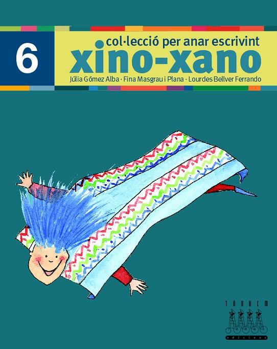 XINO-XANO ESCRIPTURA 6 | 9788481317015 | GOMEZ, JULIA: MASGRAU, FINA; BELLVER, LOURDES