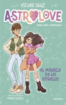 ASTROLOVE 2. EL MISSATGE DE LES ESTRELLES | 9788424670368 | SANZ, ESTHER | Llibreria Online de Tremp