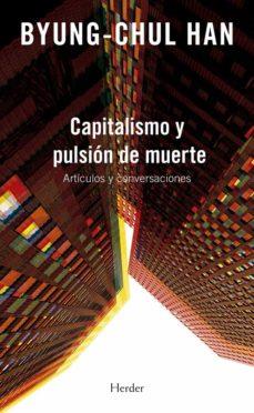 CAPITALISMO Y PULSIÓN DE MUERTE | 9788425445484 | BYUNG-CHULL HAN | Llibreria Online de Tremp