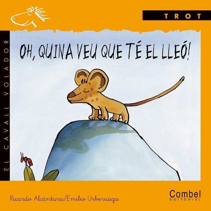 OH, QUINA VEU QUE TE EL LLEO! | 9788478644278 | ALCANTARA, RICARDO; URBERUAGA, EMILIO