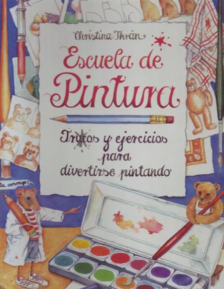ESCUELA DE PINTURA | 9788495376121 | THRAN, CHRISTINA | Llibreria Online de Tremp