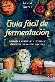 GUÍA FÁCIL DE FERMENTACIÓN | 9788499177014 | TORRES, LAURA | Llibreria Online de Tremp