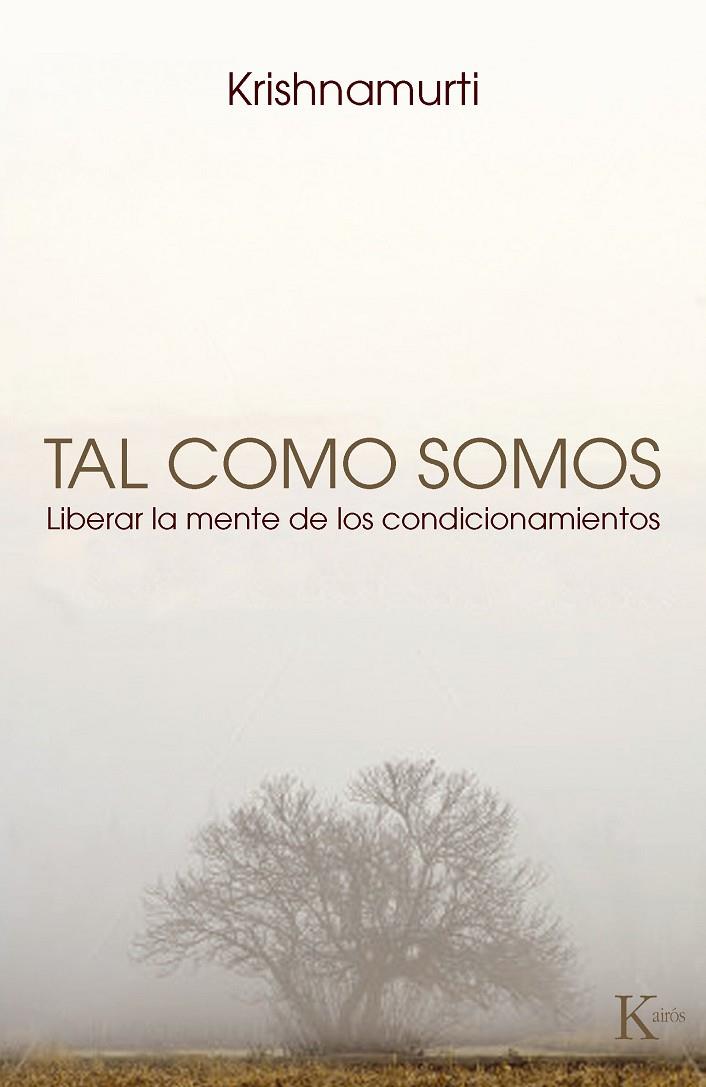 TAL COMO SOMOS | 9788472457645 | KRISHNAMURTI, JIDDU | Llibreria Online de Tremp