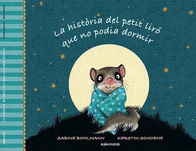 LA HISTÒRIA DEL PETIT LIRÓ QUE NO PODIA DORMIR | 9788416126316 | BOHLMAN, SABINE | Llibreria Online de Tremp
