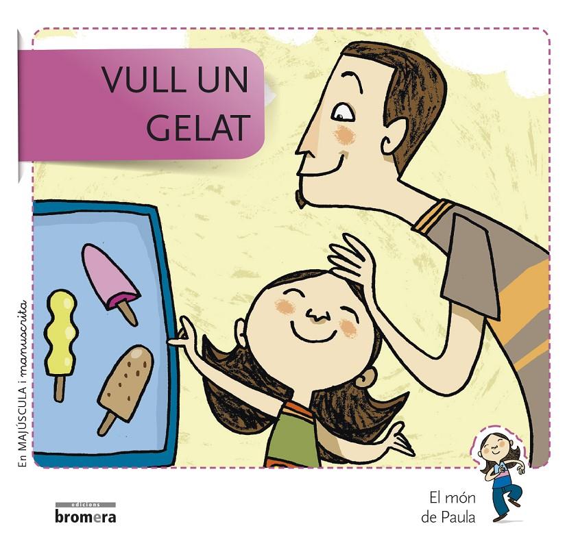 VULL UN GELAT | 9788490261590 | SOLER COBO, TERESA/VIU RODRÍGUEZ, MARIA/NADO SANJUÁN, VÍCTOR
