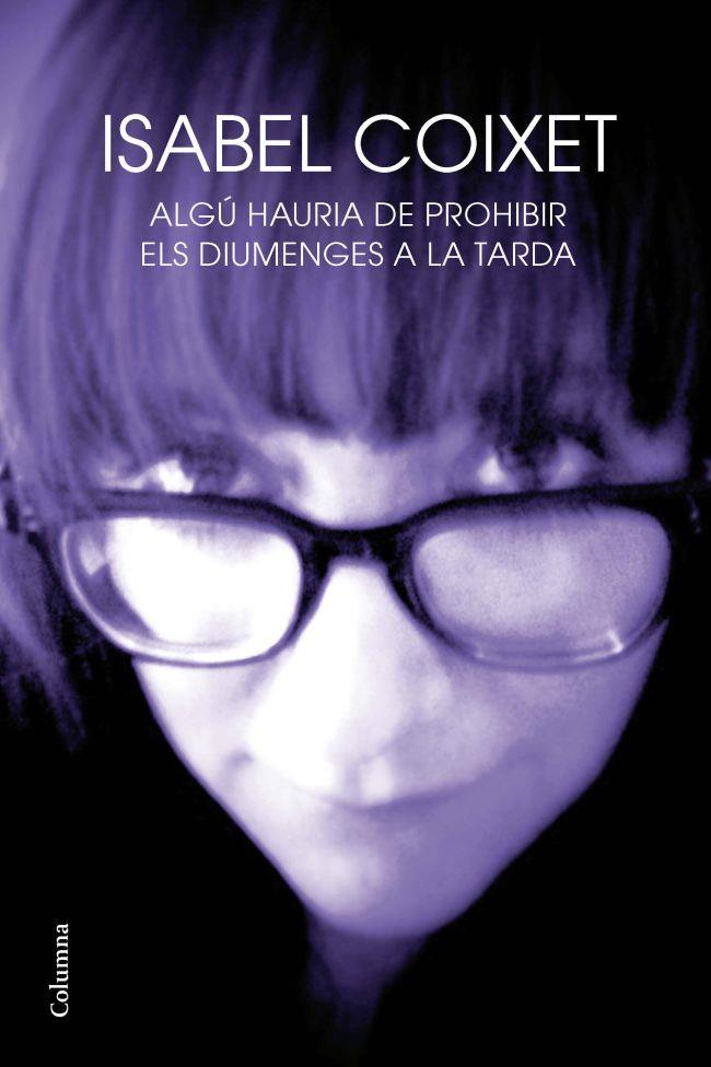 ALGU HAURIA DE PROHIBIR ELS DIUMENGES A LA TARDA | 9788466414210 | COIXET, ISABEL | Llibreria Online de Tremp