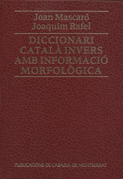 DICCIONARI CATALA INVERS AMB INFORMACIO MORFOLOGIC | 9788478261772 | MASCARO, JOAN.