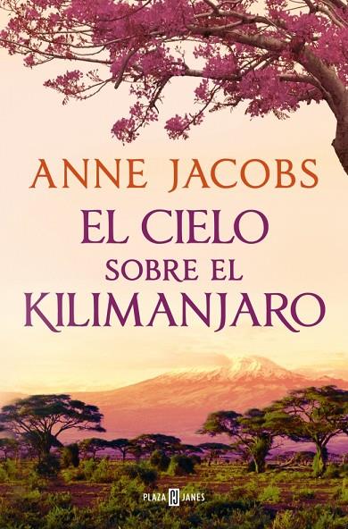 EL CIELO SOBRE EL KILIMANJARO (SUEÑOS DE ÁFRICA 1) | 9788401028922 | JACOBS, ANNE