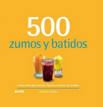 500 ZUMOS Y BATIDOS (2024) | 9788410048744 | WATSON, CHRISTINE | Llibreria Online de Tremp
