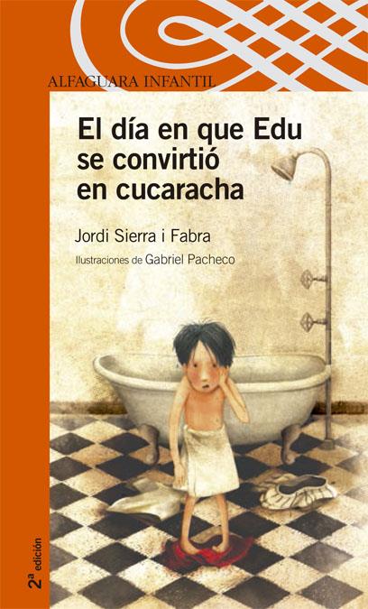 DIA EN QUE EDU SE CONVIRTIO EN CUCARACHA, EL | 9788420469782 | SIERRA I FABRA, JORDI-PACHECO, GABRIEL | Llibreria Online de Tremp